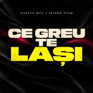 Ce greu te lași by Acoustic Boyz, Antonio Pican