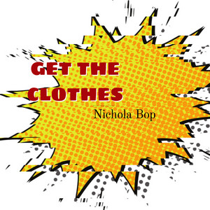 Get the clothes by Nichola Bop