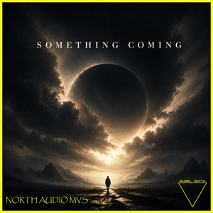Something Coming by North Audio MVS