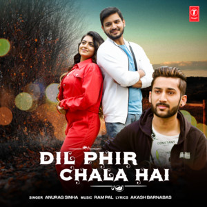 Dil Phir Chala Hai