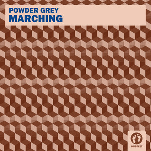 Marching by Powder Grey