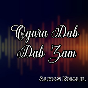 Almas Khalil - Sar Da Pasa Sar We