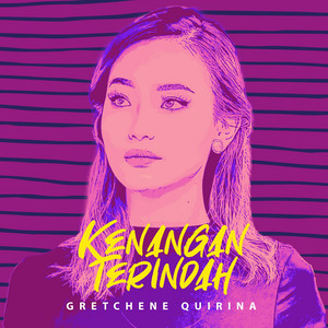 Gretchene Quirina - Kenangan Terindah