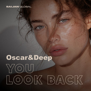 You Look Back by Oscar & Deep