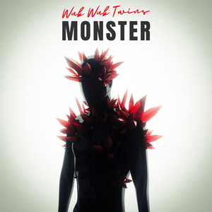 Monster by Wub Wub Twins