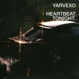 Heartbeat tonight by Yarvexo