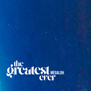 The Greatest Ever by Megaloh, Rhymezi Tunes