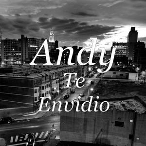 Te Envidio by Andy