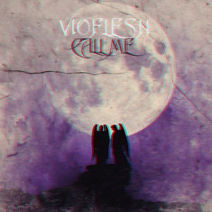 Call me by Vioflesh