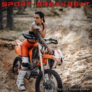 Kyrylo Zaplotynskyi — Sport Breakbeat