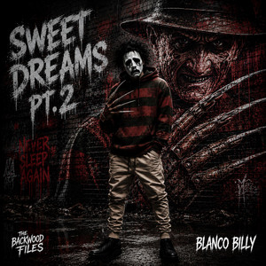 Sweet Dreams, Pt. 2 (freddy krueger) by Blanco Billy