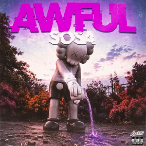Awful by Sosa, ATLouis