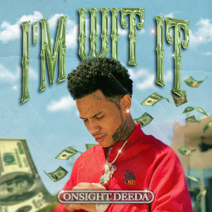 Onsight Deeda - I'm Wit It