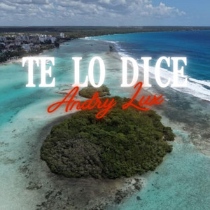 Te lo dice by Andry Lux