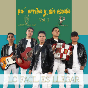 Lo Facil Es LLegar