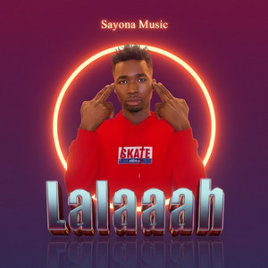 Sayona Music - Lalaaah