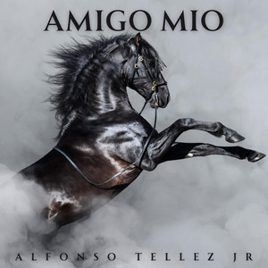 Alfonso Tellez Jr - Amigo Mio