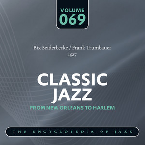 Classic Jazz - The World's Greatest Jazz Collection 1917-1932: Vol