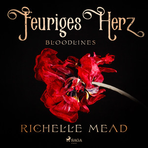 Bloodlines - Feuriges Herz (Bloodlines-Reihe, Band 4) Audiobook