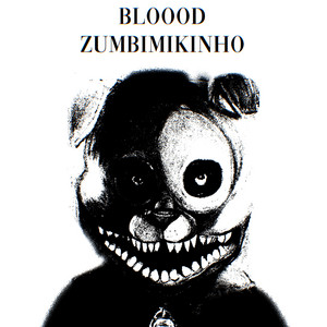 BLOOOD by ZUMBIMIKINHO