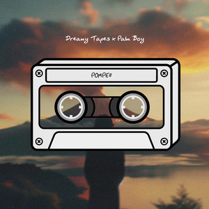 Pompeii by Dreamy Tapes, Palm Boy