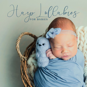 Harp Lullabies for Babies: Natural Sleep Aid, Baby Sleep Music album