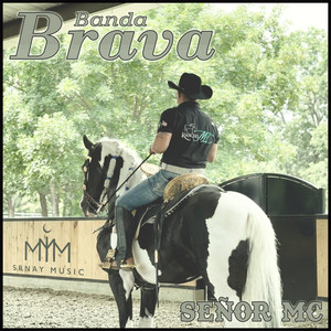 Banda Brava - Señor MC