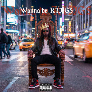 Wanna be Kings by Shaun the Legend