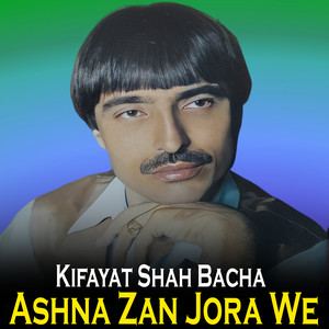 Kifayat Shah Bacha - Zaka Ta Na Raze Janana