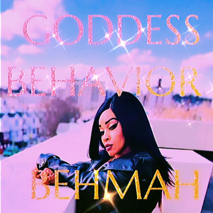 GODDESS BEHAVIOR by BEHMAH