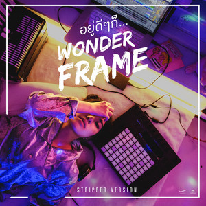 อยู่ดีๆก็… (feat. Youngohm) - Stripped by Wonderframe, YOUNGOHM