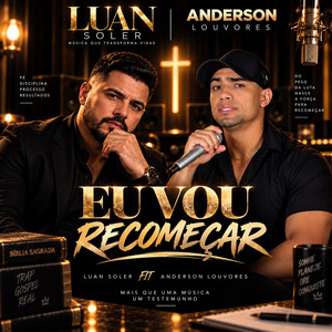 EU VOU RECOMEÇAR by LUAN SOLER, Anderson Louvores