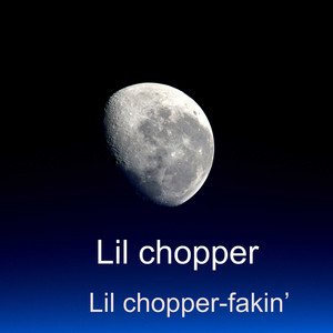 Fakin' by lil chopper