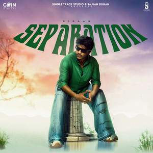 Separation by Rihaan, WakeUpParth