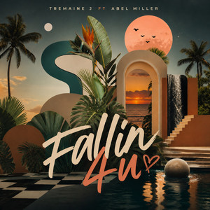 Fallin 4 U by Tremaine J, Abel Miller