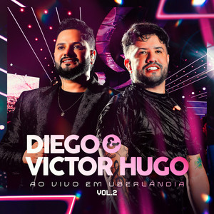 Diego & Victor Hugo - Ô Linda (Ao Vivo)