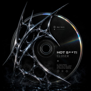Closer by Hot Shit!
