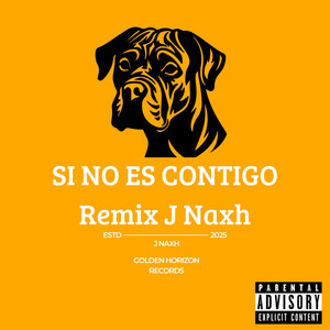 J Naxh - SI NO ES CONTIGO (Remix J Naxh)