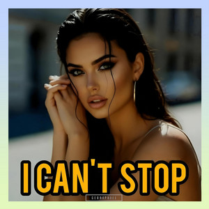 I Can't Stop by Geo Raphael
