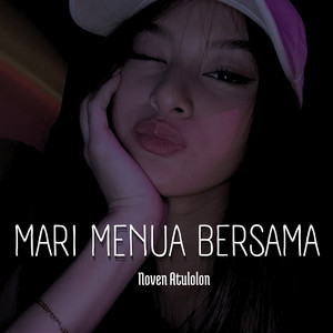 Mari Menua Bersama by Noven Atulolon