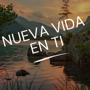 NUEVA VIDA EN TI by MARIOMUSIC02