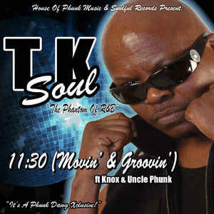 11:30 (Movin & Groovin) [feat. Knox & Uncle Phunk]