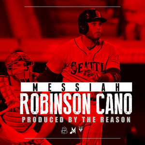 Messiah - Robinson Cano