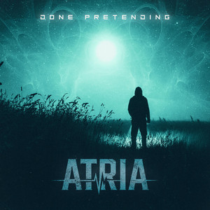 Done Pretending by ATRIA