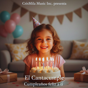 El CantaCumple - Cumpleaños feliz a ti