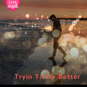 Tryin To Do Better by Khris P