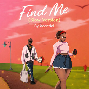 Find Me - Slower Version by Xcential
