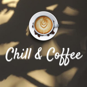 Chill & Coffee