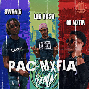 OD Mxfia - Pac-Mxfia (feat. Swanio & Lor Rush) [Remix]