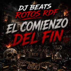 EL COMIENZO DEL FIN by DJ Beats Rotos RDF